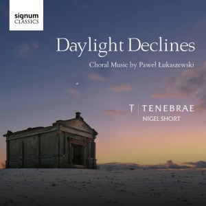 Lukaszewski Pawel - Daylight Declines: Choral Music By ryhmässä ME SUOSITTELEMME / Joululahjavinkki: CD @ Bengans Skivbutik AB (3265337)