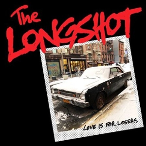 The Longshot - Love Is For Losers ryhmässä VINYYLI @ Bengans Skivbutik AB (3266016)