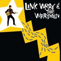 Wray Link And The Wraymen - Link Wray & The Wraymen ryhmässä CD @ Bengans Skivbutik AB (3266732)