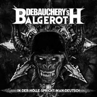 Debauchery Vs. Balgeroth - In Der Hölle Spricht Man Deutsch (2 ryhmässä CD @ Bengans Skivbutik AB (3267217)