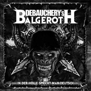 Debauchery Vs. Balgeroth - In Der Hölle Spricht Man Deutsch (3 ryhmässä CD @ Bengans Skivbutik AB (3267219)