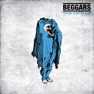 Beggars - Day I Lost My Head The (Digipack) ryhmässä CD @ Bengans Skivbutik AB (3267222)