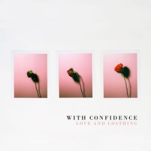 With Confidence - Love And Loathing ryhmässä ME SUOSITTELEMME / Joululahjavinkki: CD @ Bengans Skivbutik AB (3268368)