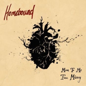 Homebound - More To Me Than Misery ryhmässä CD @ Bengans Skivbutik AB (3272681)