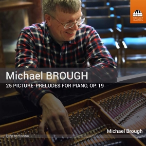 Brough Michael - 25 Picture-Preludes For Piano, Op. ryhmässä CD @ Bengans Skivbutik AB (3272710)