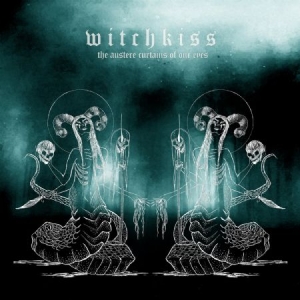 Witchkiss - Austere Curtains Of Our Eyes ryhmässä CD @ Bengans Skivbutik AB (3274087)