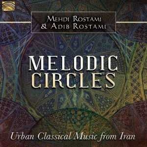 Mehdi Rostami Adib Rostami - Melodic Circles - Urban Classical M ryhmässä CD @ Bengans Skivbutik AB (3274190)