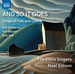 Whitacre Eric Novello Ivor Joel - And So It Goes - Songs Of Folk And ryhmässä ME SUOSITTELEMME / Joululahjavinkki: CD @ Bengans Skivbutik AB (3274218)