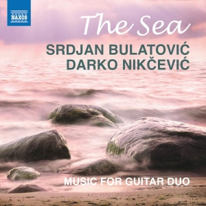 Bulatovic Srdjan Nikcevic Darko - The Sea - Music For Guitar Duo ryhmässä CD @ Bengans Skivbutik AB (3274221)