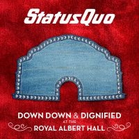 Status Quo - Down Down & Dignified At The Royal ryhmässä Minishops / Status Quo @ Bengans Skivbutik AB (3276011)