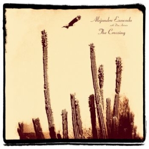 Escovedo Alejandro - Crossing - Ltd.Ed. ryhmässä ME SUOSITTELEMME / Joululahjavinkki: Vinyyli @ Bengans Skivbutik AB (3277873)