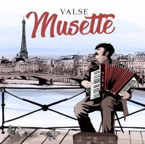 Various Artists - Valse Musette ryhmässä CD @ Bengans Skivbutik AB (3277912)