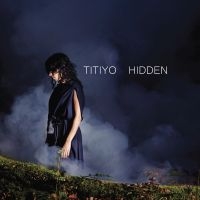 Titiyo - Hidden ryhmässä CD @ Bengans Skivbutik AB (3278078)