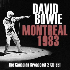 Bowie David - Montreal 1983 (2 Cd) (Live Broadcas ryhmässä CD @ Bengans Skivbutik AB (3298476)