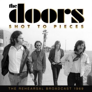 Doors The - Shot To Pieces (Rehearsal 1969 Broa ryhmässä CD @ Bengans Skivbutik AB (3298540)