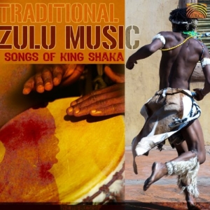 Traditional Zulu Music - Songs Of King Shaka ryhmässä CD @ Bengans Skivbutik AB (3298755)