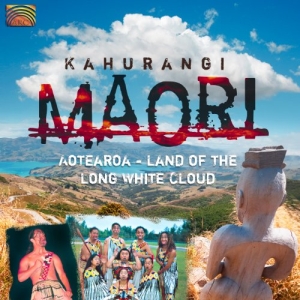 Kahurangi Maori - Land Of The Long White Cloud ryhmässä CD @ Bengans Skivbutik AB (3298759)