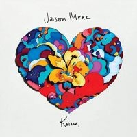 JASON MRAZ - KNOW. ryhmässä ME SUOSITTELEMME / Joululahjavinkki: CD @ Bengans Skivbutik AB (3299322)