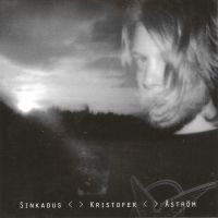 KRISTOFER ÅSTRÖM - SINKADUS ryhmässä ME SUOSITTELEMME / Joululahjavinkki: Vinyyli @ Bengans Skivbutik AB (3299382)