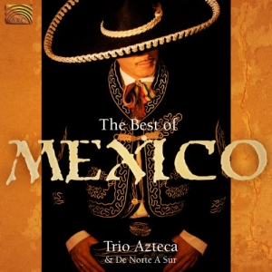 Trio Azteca - The Best Of Mexico ryhmässä CD @ Bengans Skivbutik AB (3299418)