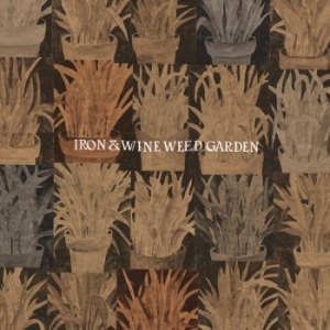 Iron & Wine - Weed Garden (Ltd Orange Opaque Viny ryhmässä Minishops / Iron Wine @ Bengans Skivbutik AB (3299581)