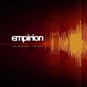 Empirion - I Am Electronic/ Red Noise (Vinyl) ryhmässä VINYYLI @ Bengans Skivbutik AB (3300718)