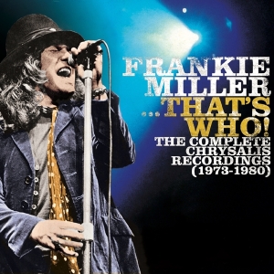 Miller Frankie - That's Who! The Complete Chrysalis Recordings (1973-1980) ryhmässä ME SUOSITTELEMME / Musiikkiboksit @ Bengans Skivbutik AB (3301586)