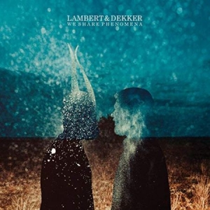 Lambert & Dekker - We Share Phenomena ryhmässä CD @ Bengans Skivbutik AB (3301704)