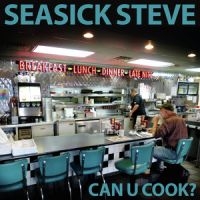 Seasick Steve - Can U Cook? ryhmässä Minishops / Seasick Steve @ Bengans Skivbutik AB (3301707)