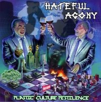 Hateful Agony - Plastic, Culture, Pestilence ryhmässä CD @ Bengans Skivbutik AB (3302237)