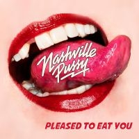 Nashville Pussy - Pleased To Eat You ryhmässä CD @ Bengans Skivbutik AB (3302331)