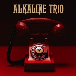 Alkaline Trio - Is This Thing Cursed? ryhmässä CD @ Bengans Skivbutik AB (3302333)