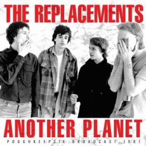 The Replacements - Another Planet (Live Broadcast 1987 ryhmässä CD @ Bengans Skivbutik AB (3302364)