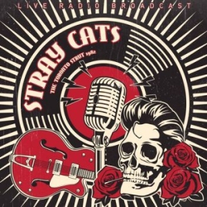 Stray Cats - Best Of The Toronto Strut Live 1982 ryhmässä VINYYLI @ Bengans Skivbutik AB (3302803)