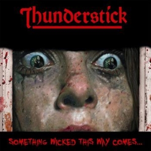 Thunderstick - Something Wicked This Way Comes ryhmässä VINYYLI @ Bengans Skivbutik AB (3302815)