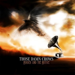 Those Damn Crows - Murder And The Motive (Vinyl) ryhmässä VINYYLI @ Bengans Skivbutik AB (3303491)