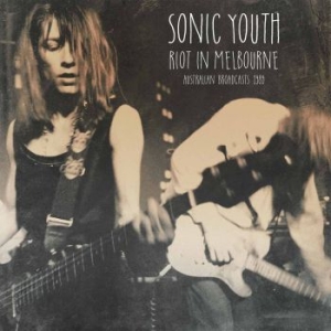 Sonic Youth - Riot In Melbourne ryhmässä Minishops / Sonic Youth @ Bengans Skivbutik AB (3304208)