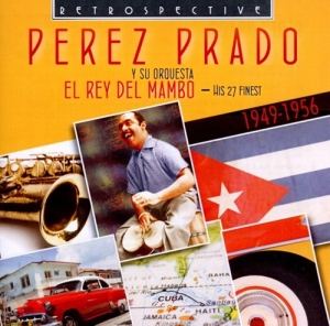 Perez Prado - El Rey Del Mambo ryhmässä CD @ Bengans Skivbutik AB (3304268)