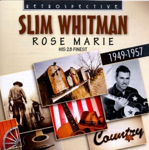 Slim Whitman - Rose Marie ryhmässä CD @ Bengans Skivbutik AB (3304270)