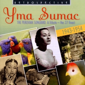 Yma Sumac - The Peruvian Songbird ryhmässä CD @ Bengans Skivbutik AB (3304278)