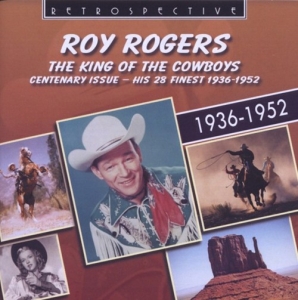 Roy Rogers: - The King Of The Cowboys ryhmässä CD @ Bengans Skivbutik AB (3304288)