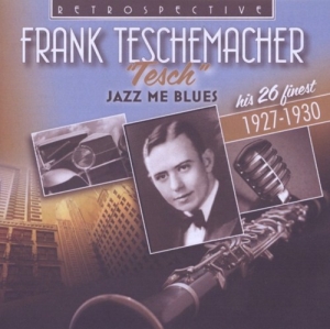 Frank Teschemacher - Jazz Me Blues ryhmässä CD @ Bengans Skivbutik AB (3304289)