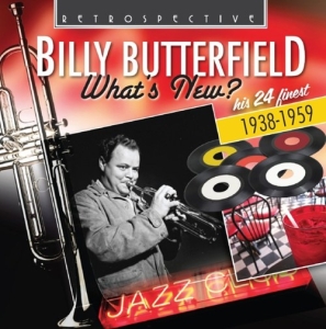 Billy Butterfield - What's New? ryhmässä CD @ Bengans Skivbutik AB (3304294)