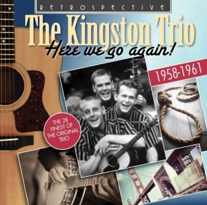 The Kingston Trio - Here We Go Again ryhmässä CD @ Bengans Skivbutik AB (3304296)