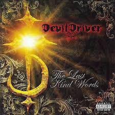 Devildriver - The Last Kind Words ryhmässä CD @ Bengans Skivbutik AB (3304533)