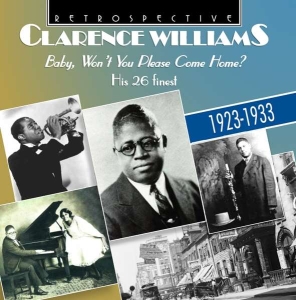 Clarence Williams - Baby, Won't You Please Come Home? ryhmässä CD @ Bengans Skivbutik AB (3305177)