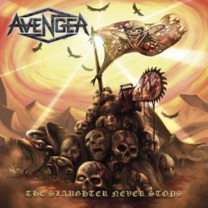 Avenger - The Slaughter Never Stops ryhmässä CD @ Bengans Skivbutik AB (3305419)