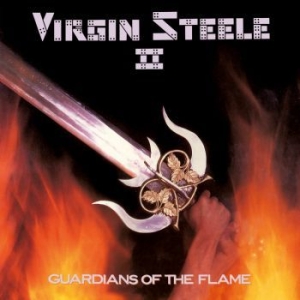 Virgin Steele - Guardians Of The Flame ryhmässä CD @ Bengans Skivbutik AB (3305425)