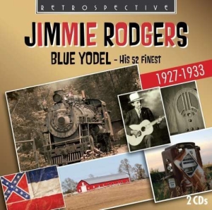 Jimmie Rodgers - Blue Yodel ryhmässä CD @ Bengans Skivbutik AB (3305445)