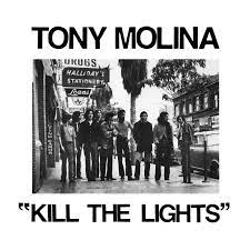 Molina Tony - Kill The Lights ryhmässä ME SUOSITTELEMME / Joululahjavinkki: Vinyyli @ Bengans Skivbutik AB (3306713)